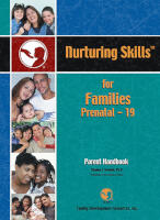 Nurturing Skills for Families, Prenatal to 19  Parent Handbook (NSF-PHB)